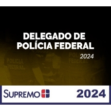 Delegado Polícia Federal (SUPREMO 2024)